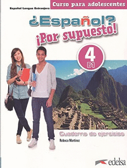 ESPAOL? POR SUPUESTO! 4. LIBRO DE EJERCICIOS.