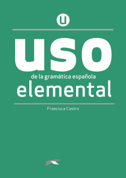 USO DE LA GRAM�TICA ESPA�OLA ELEMENTAL. NUEVA EDICI�N