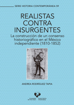 REALISTAS CONTRA INSURGENTES. LA CONSTRUCCI�N DE UN CONSENSO HISTORIOGR�FICO EN