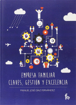EMPRESA FAMILIAR.CLAVES, GESTI�N Y EXCELENCIA