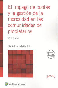 EL IMPAGO DE CUOTAS Y LA GESTI�N DE LA MOROSIDAD EN LAS COMUNIDADES DE PROPIETAR