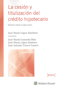 LA CESI�N Y TITULIZACI�N DEL CR�DITO HIPOTECARIO