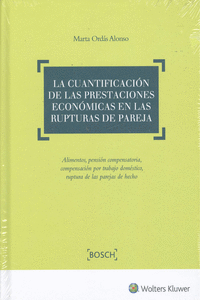 LA CUANTIFICACI�N DE LAS PRESTACIONES ECON�MICAS EN LAS RUPTURAS DE PAREJA