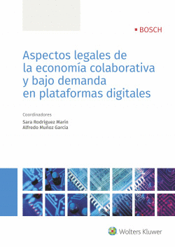 ASPECTOS LEGALES DE LA ECONOM�A COLABORATIVA Y BAJO DEMANDA EN PLATAFORMAS DIGIT
