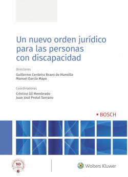 UN NUEVO ORDEN JUR�DICO PARA LAS PERSONAS CON DISCAPACIDAD