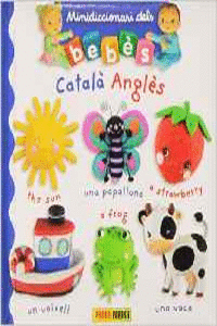 MINIDICCIONARI DELS BEBES (BILINGUE CATALA - ANGLES)