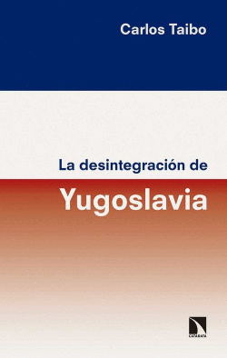 LA DESINTEGRACI�N DE YUGOSLAVIA