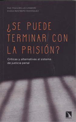 �SE PUEDE TERMINAR CON LA PRISI�N?