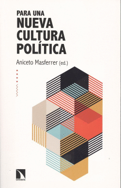 PARA UNA NUEVA CULTURA POL�TICA