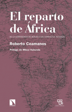 EL REPARTO DE FRICA: DE LA CONFERENCIA DE BERLN A LOS CONFLICTOS ACTUALES