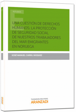 UNA CUESTI�N DERECHOS HUMANOS PROTECCION SEGURIDAD SOCIAL