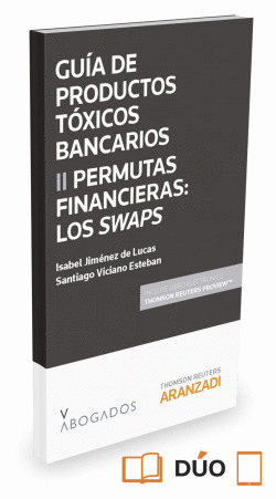 GU�A DE PRODUCTOS T�XICOS BANCARIOS II. PERMUTAS FINANCIERAS: LOS SWAPS (PAPEL +