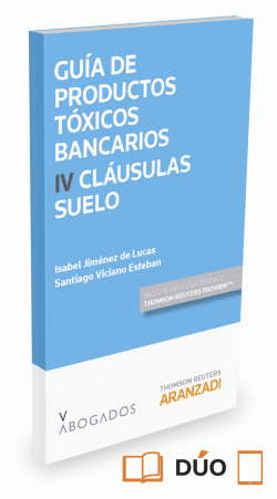 GU�A DE PRODUCTOS T�XICOS BANCARIOS IV. CL�USULAS SUELO (PAPEL + E-BOOK)
