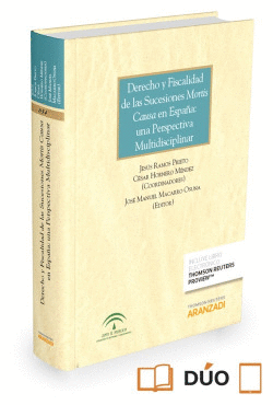 DERECHO Y FISCALIDAD DE LAS SUCESIONES MORTIS CAUSA EN ESPA�A: UNA PERSPECTIVA M