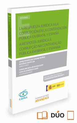 LA RESPUESTA JUR�DICA A LA CORRUPCI�N EN LA CONTRATACI�N P�BLICA EN BRASIL Y ESP