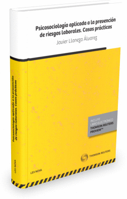 PSICOSOCIOLOGIA APLICADA A LA PREVENCION DE RIESGOS LABORALES. CASOS PRACTICOS (