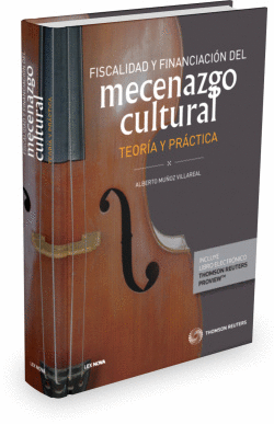 FISCALIDAD Y FINANCIACION DEL MECENAZGO CULTURAL. TEORIA Y PRACTICA (PAPEL + E-B