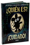 �QUI�N ES? �CUIDADO!