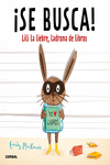 SE BUSCA! LILI LA LIEBRE, LADRONA DE LIBROS