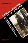 VIVIR LA ANARQU�A, VIVIR LA UTOP�A