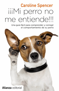 ���MI PERRO NO ME ENTIENDE!!!