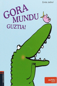 GORA MUNDU GUZTIA!