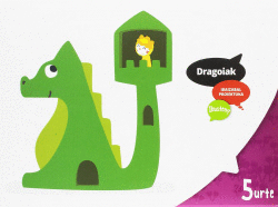 DRAGOIAK 5 URTE