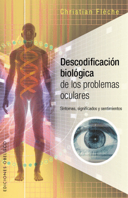 DESCODIFICACI�N BIOL�GICA DE LOS PROBLEMAS OCULARES