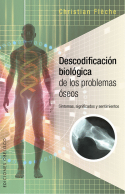DESCODIFICACION BIOLOGICA PROBLEMAS OSEOS