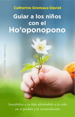 GUIAR A LOS NIOS CON EL HOPONOPONO