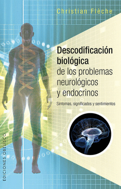 DESCODIFICACIN BIOLGICA DE LOS PROBLEMAS NEUROLOGICOS Y ENDOCRINOS