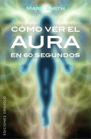 C�MO VER EL AURA EN 60 SEGUNDOS