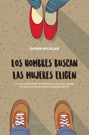 LOS HOMBRES BUSCAN, LAS MUJERES ELIGEN