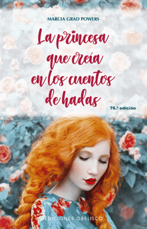 LA PRINCESA QUE CRE�A EN LOS CUENTOS DE HADAS (N.E.)