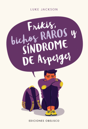 FRIKIS, BICHOS RAROS Y SNDROME DE ASPERGER