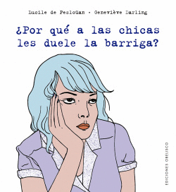 �POR QU� A LAS CHICAS LES DUELE LA BARRIGA?