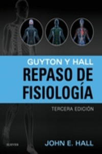 GUYTON Y HALL. REPASO DE FISIOLOG�A (3� ED.)