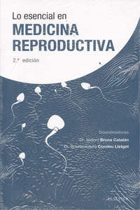 LO ESENCIAL EN MEDICINA REPRODUCTIVA. 2 EDICIN