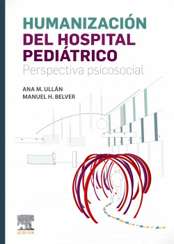 HUMANIZACI�N HOSPITAL PEDI�TRICO. PERSPECTIVA PSICOSOCIAL