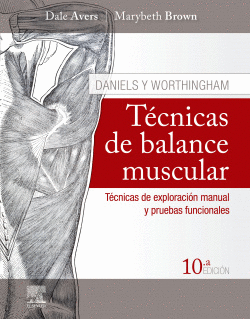 DANIELS Y WORTHINGHAM. TCNICAS DE BALANCE MUSCULAR
