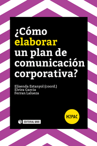 �C�MO ELABORAR UN PLAN DE COMUNICACI�N CORPORATIVA?