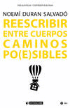 REESCRIBIR ENTRE CUERPOS CAMINOS PO(E)SIBLES. TRANSFORMAR LA EDUCACI�N