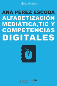 ALFABETIZACI�N MEDI�TICA, TIC Y COMPETENCIAS DIGITALES