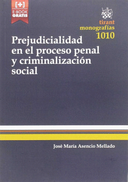 PREJUDICIALIDAD EN PROCESO PENAL Y CRIMINALIZACI�N SOCIAL