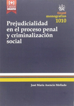 PREJUDICIALIDAD EN PROCESO PENAL Y CRIMINALIZACIN SOCIAL