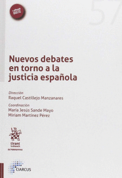 NUEVOS DEBATES EN TORNO A LA JUSTICIA ESPA�OLA