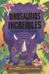 DINOSAURIOS INCREIBLES ACTIVIDADES CON PEGATINAS