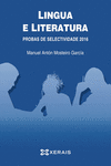 LINGUA E LITERATURA. PROBAS DE SELECTIVIDADE 2016