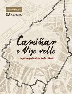 CAMIAR O VIGO VELLO