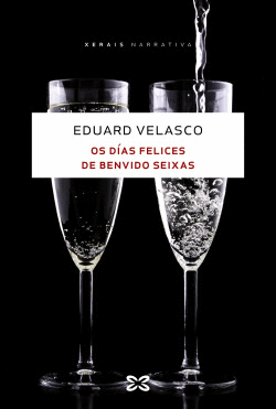 OS D�AS FELICES DE BENVIDO SEIXAS